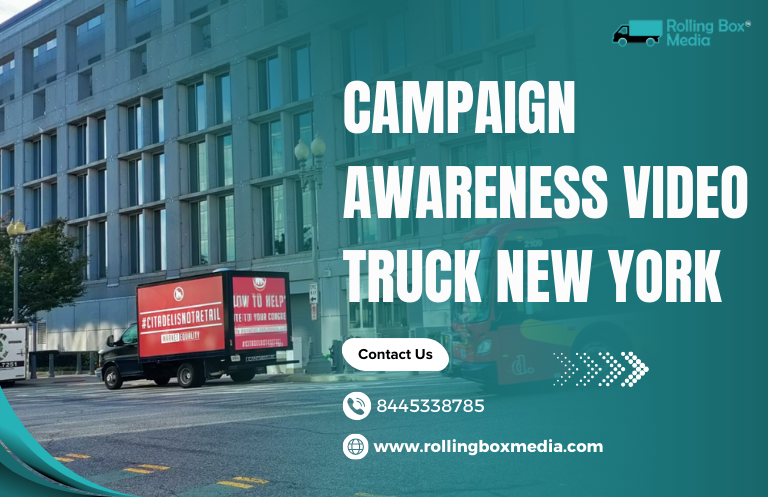 campaign awareness video truck New York