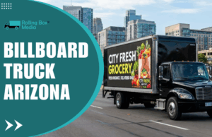 Billboard Truck Arizona
